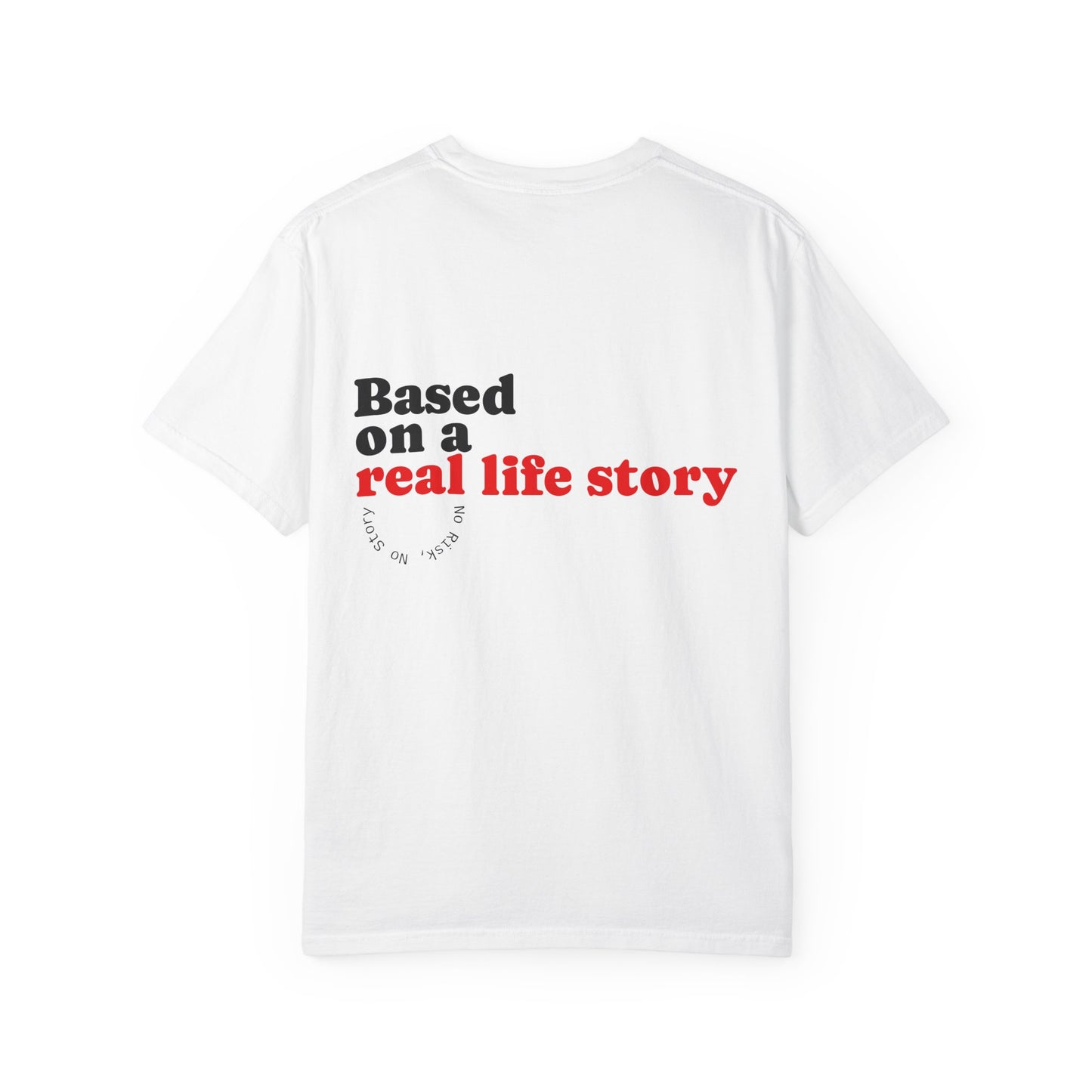 Based on a Real Life Story Unisex T-shirt - Casual, Stylish & Unique