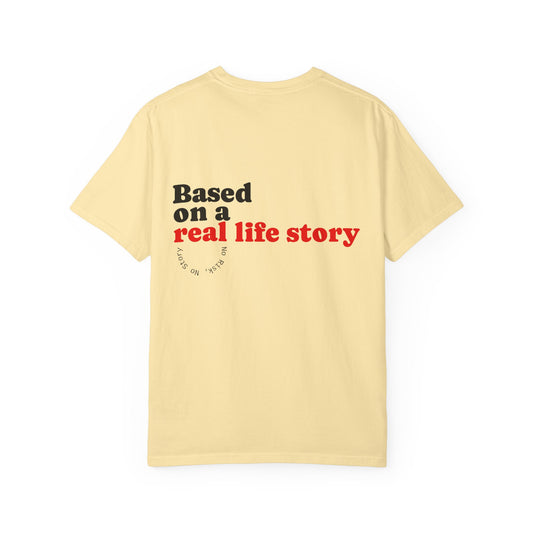 Based on a Real Life Story Unisex T-shirt - Casual, Stylish & Unique