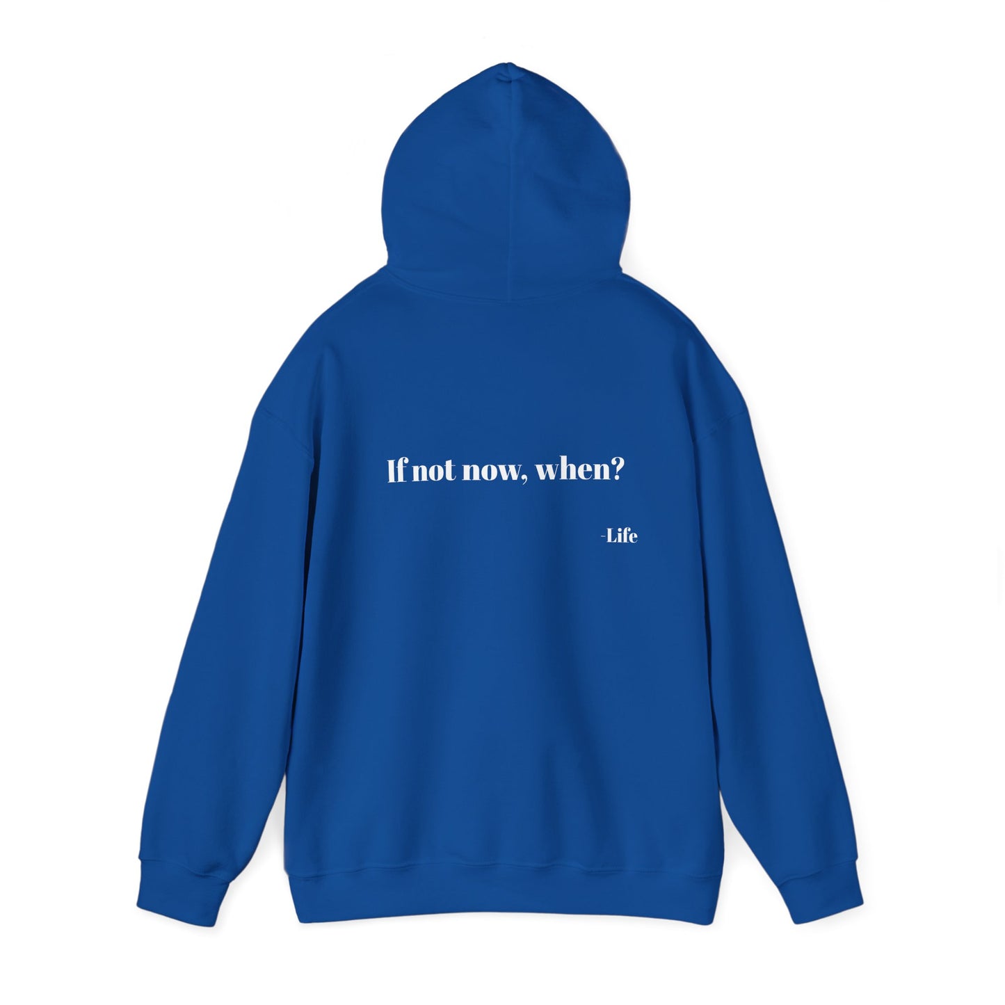 If not now, when? Unisex Hoodie